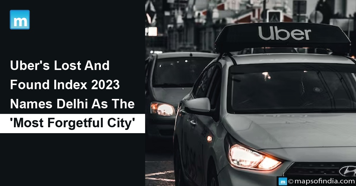 Uber's Lost And Found Index 2023 Names Delhi As The 'Most Forgetful City'