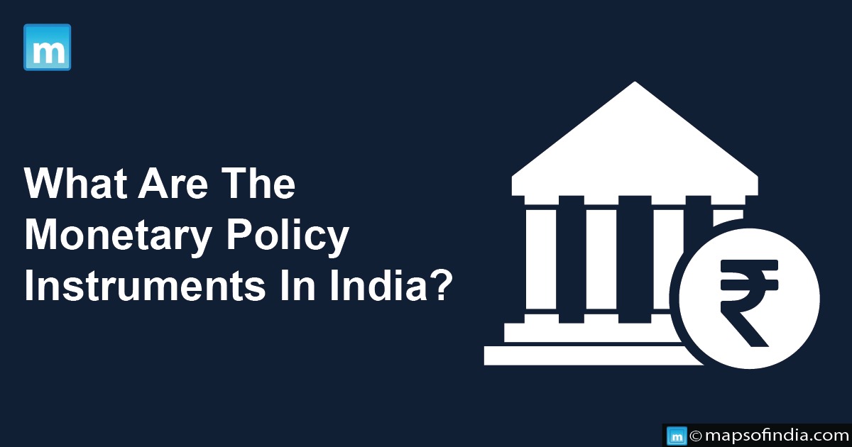 What Are The Monetary Policy Instruments In India?