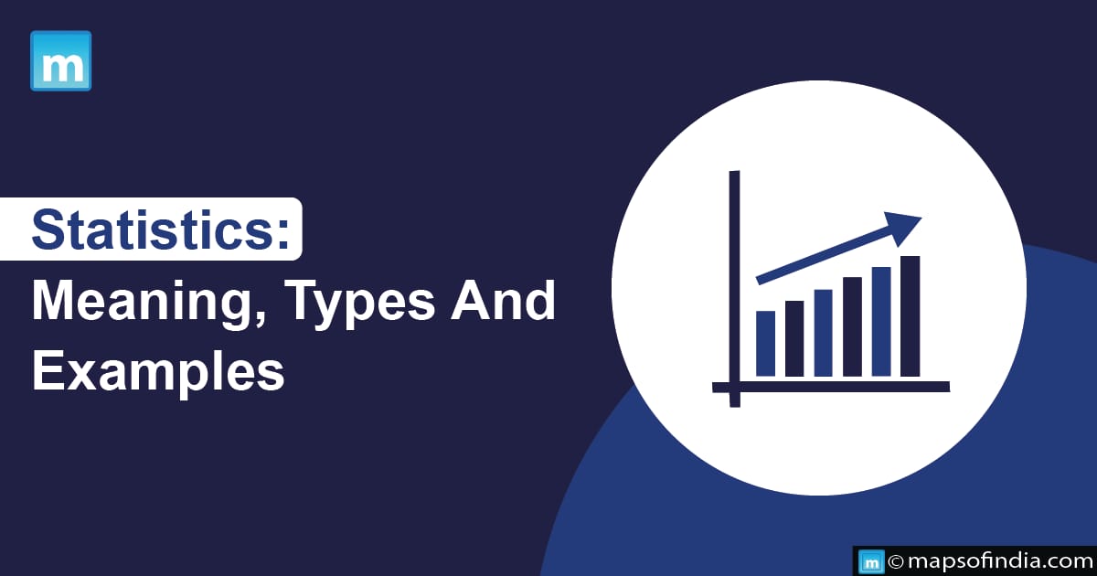 Statistics: Meaning, Types And Examples