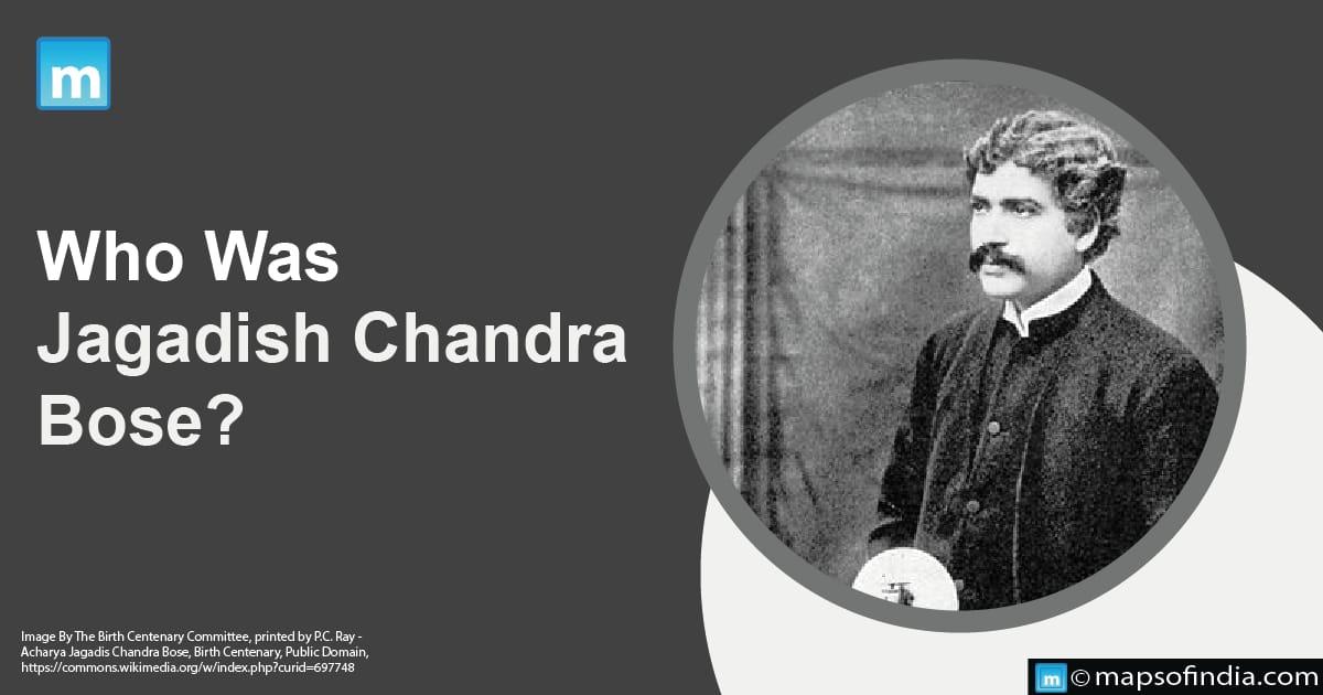Who Was Jagadish Chandra Bose?