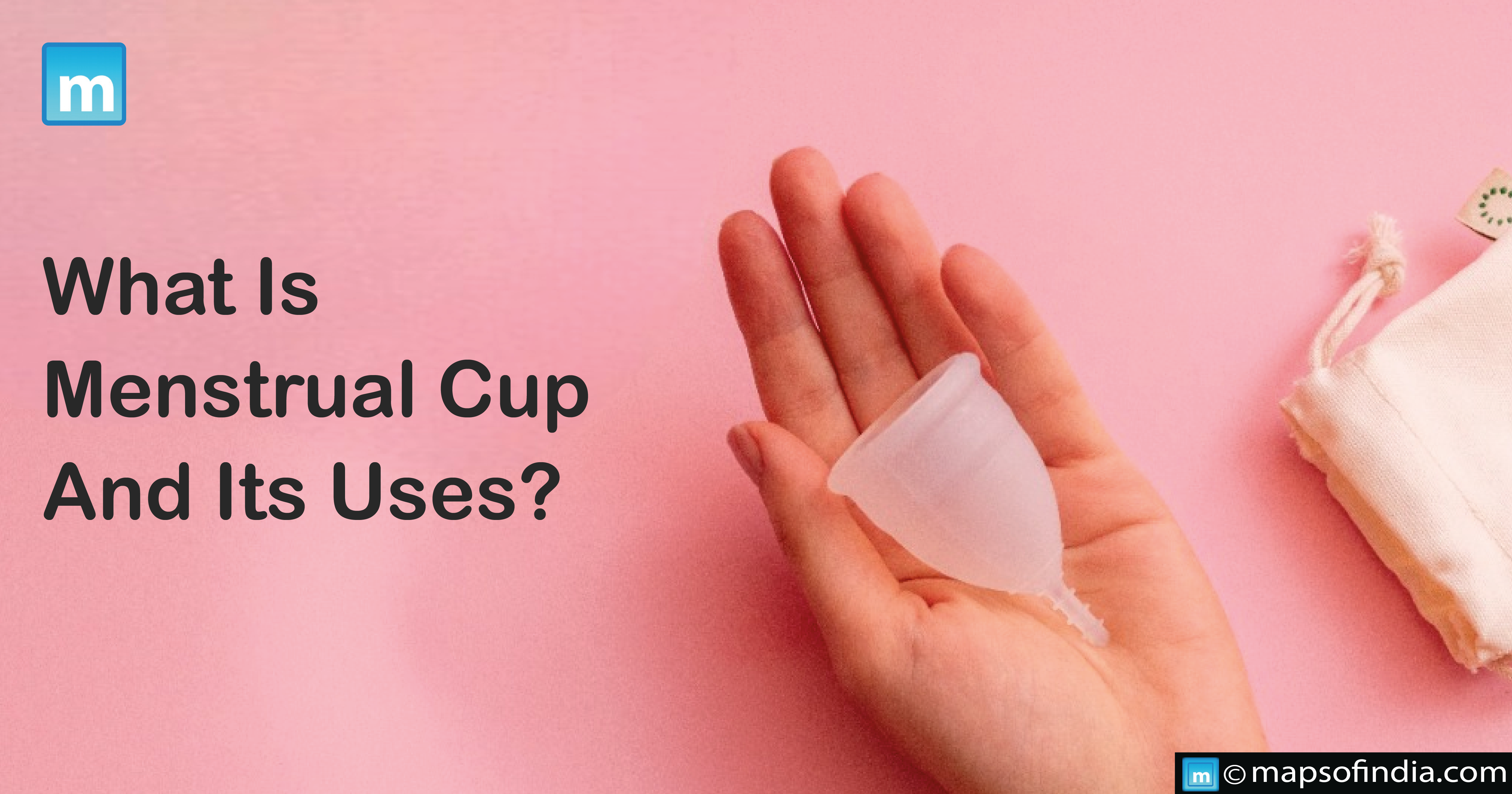 What Is Menstrual Cup And Its Uses?
