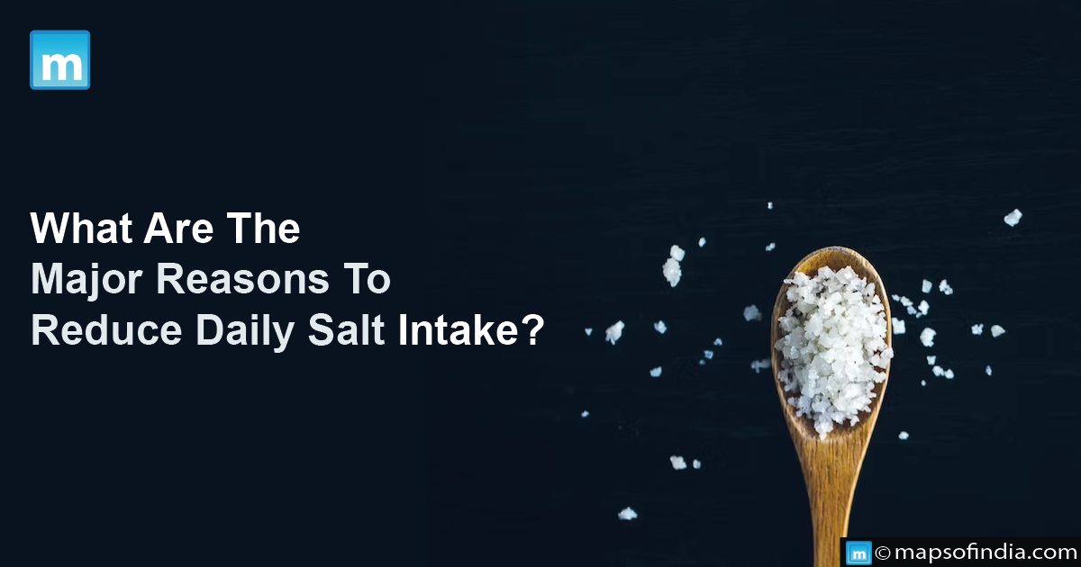 What Are The Major Reasons To Reduce Daily Salt Intake?