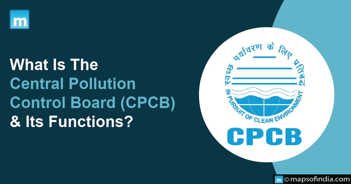 What Is Central Pollution Control Board (CPCB) & Its Functions?