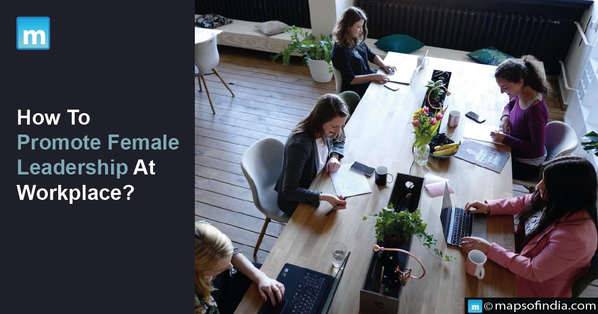 How To Promote Female Leadership At Workplace?