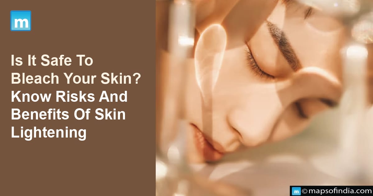 Is It Safe To Bleach Your Skin? The Risks And Benefits Of Skin Lightening
