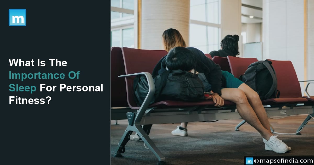 What Is The Importance Of Sleep For Personal Fitness?