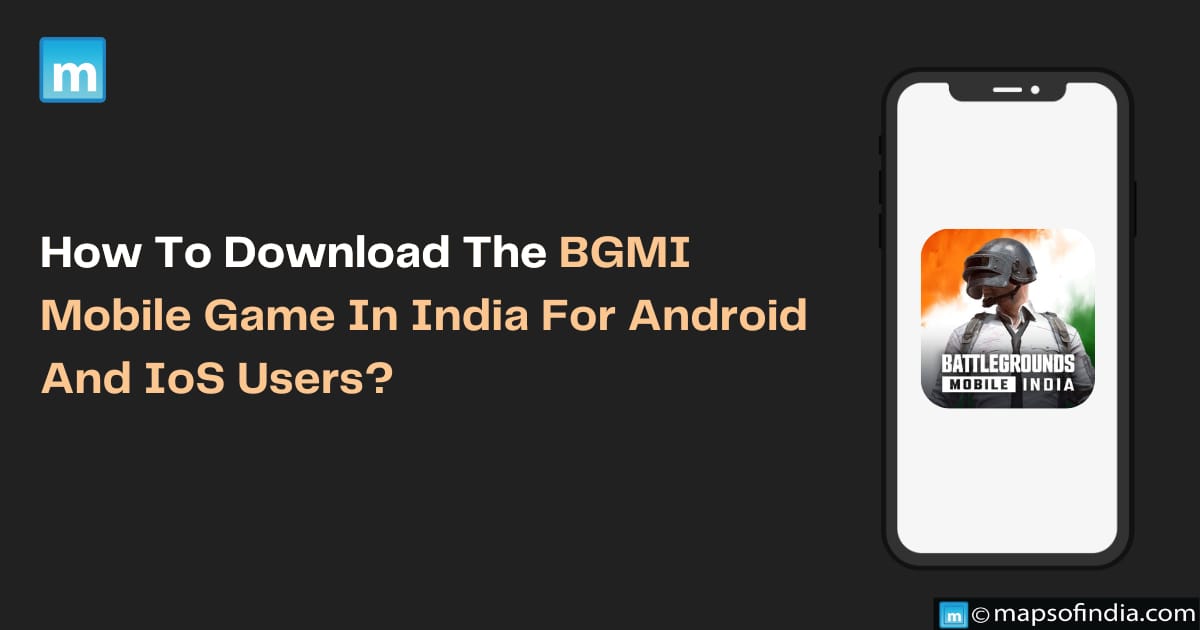 How To Download The BGMI Mobile Game In India For Android And iOS Users?