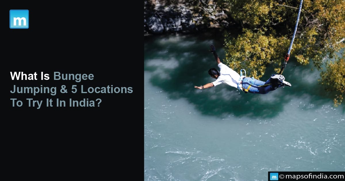 What Is Bungee Jumping & 5 Locations To Try It In India?