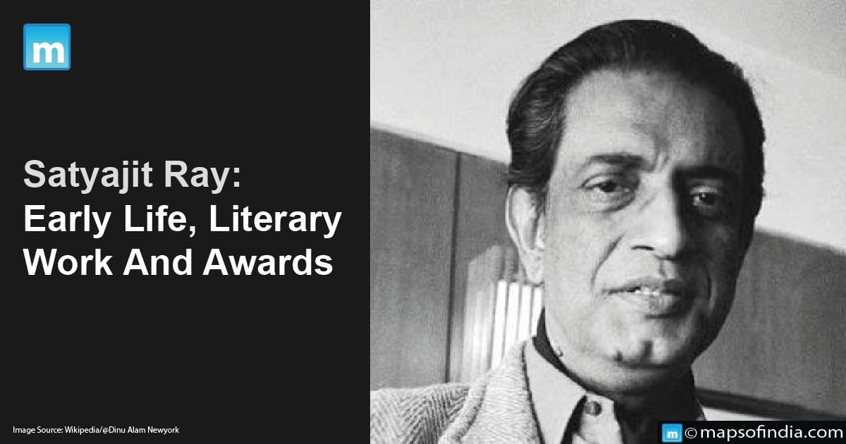 Satyajit Ray: Early Life, Literary Work And Awards