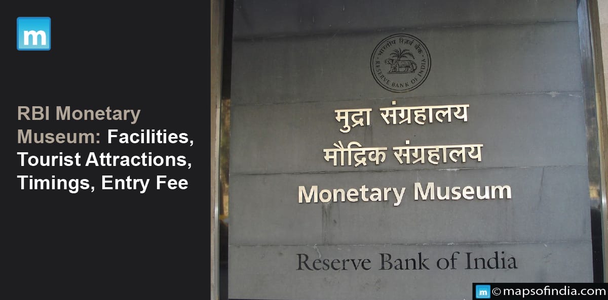 RBI Monetary Museum: Facilities, Tourist Attractions, Timings, Entry Fee