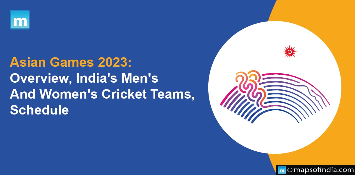Asian Games 2023: Overview, India's Men's And Women's Cricket Teams, Schedule