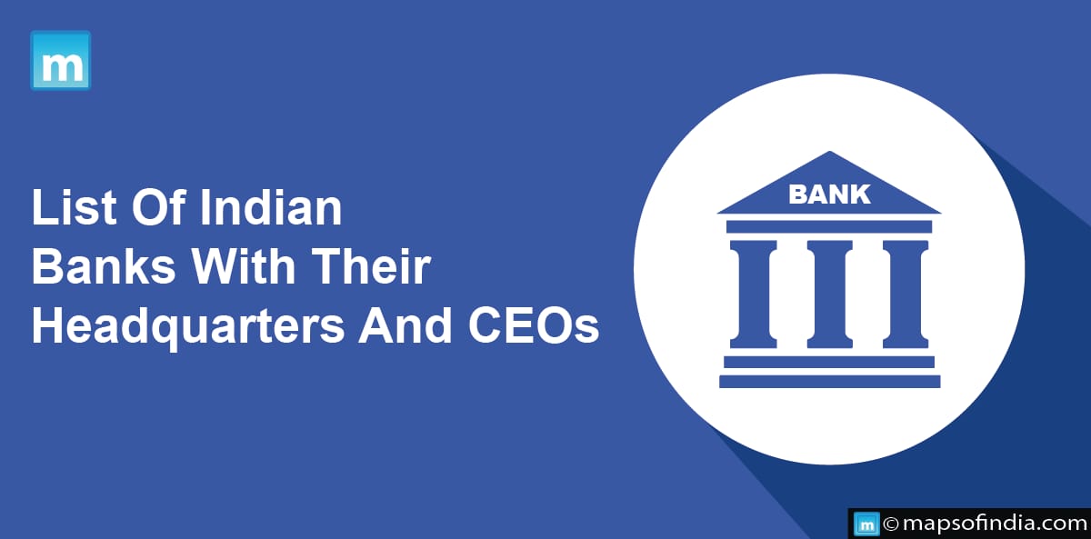 List Of Indian Banks With Their Headquarters And CEOs