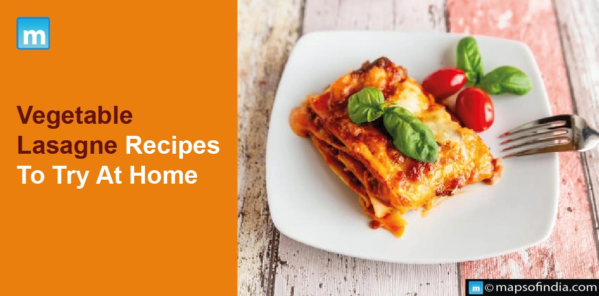 Vegetable Lasagne Recipes To Try At Home