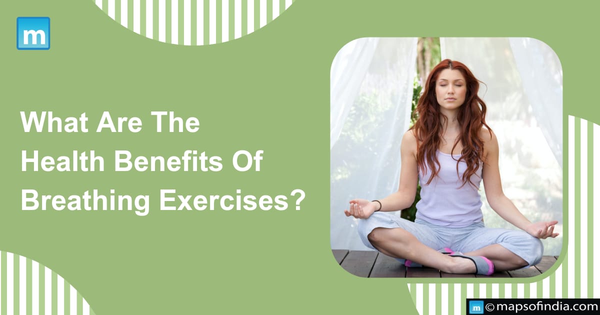 What Are The Health Benefits Of Breathing Exercises?