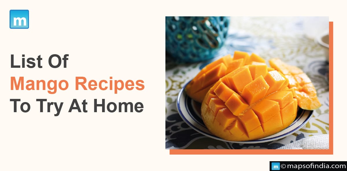 List Of Mango Recipes To Try At Home
