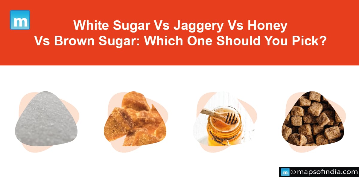 White Sugar vs Jaggery vs Honey vs Brown Sugar: Which One Should You Pick?