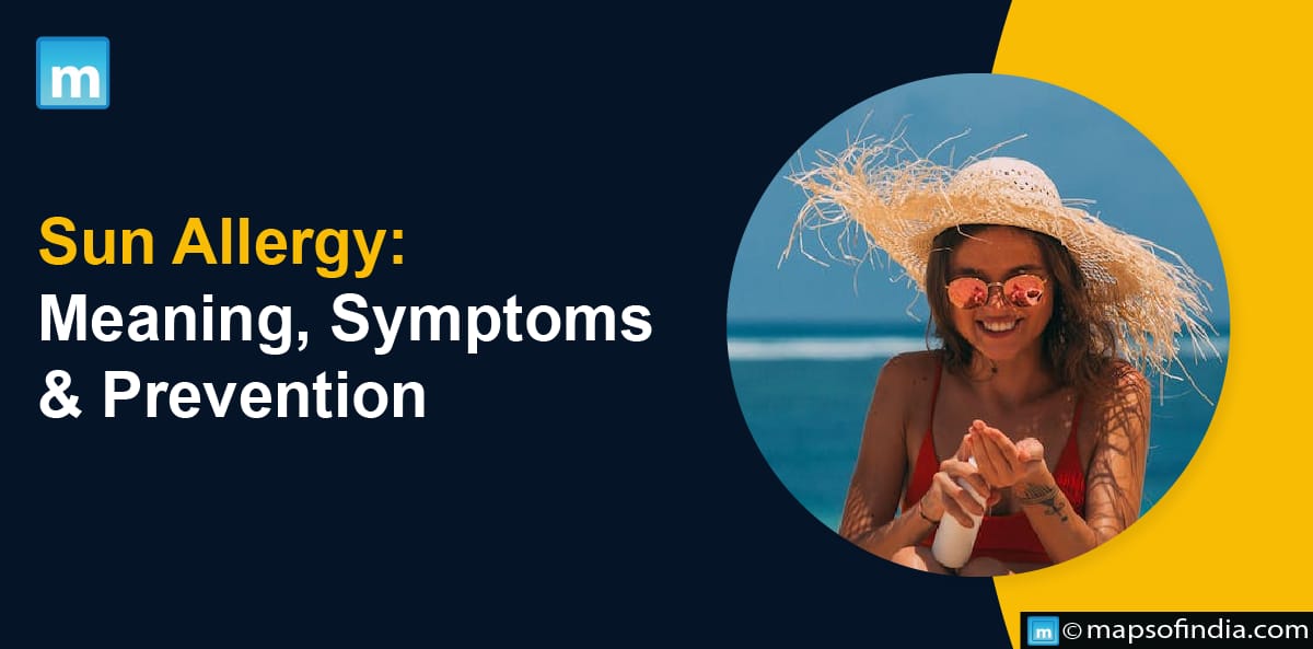 Sun Allergy: Meaning, Symptoms And Preventions