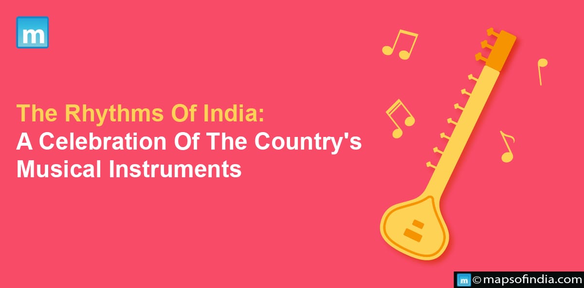 The Rhythms Of India: A Celebration Of The Country's Musical Instruments