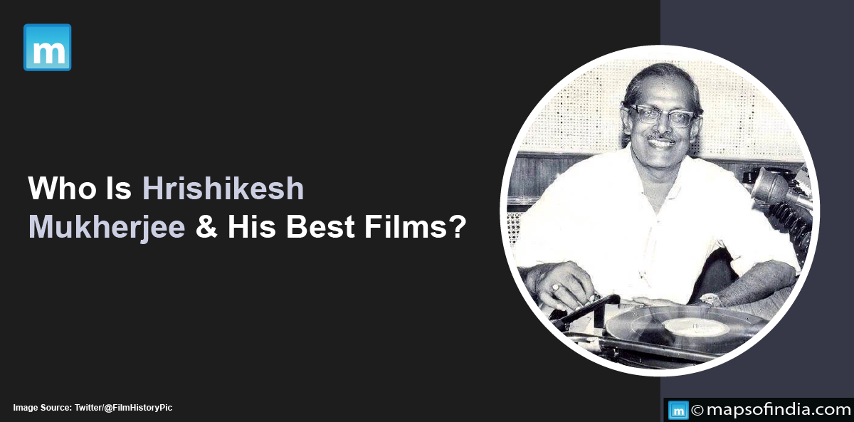 Who Is Hrishikesh Mukherjee & His Best Films?