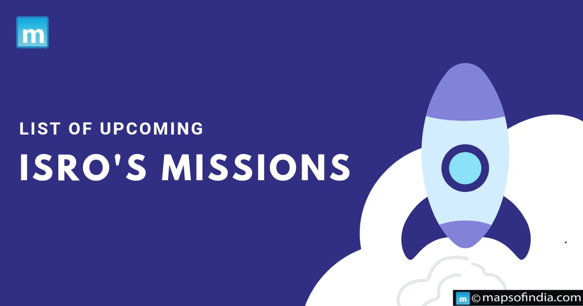 List Of Upcoming ISRO's Missions