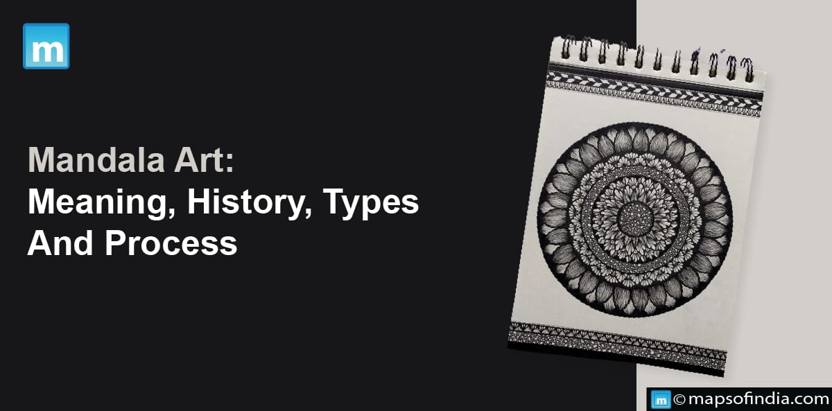 Mandala Art: Meaning, History, Types And Process