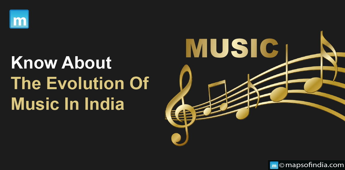 Know About The Evolution Of Music In India