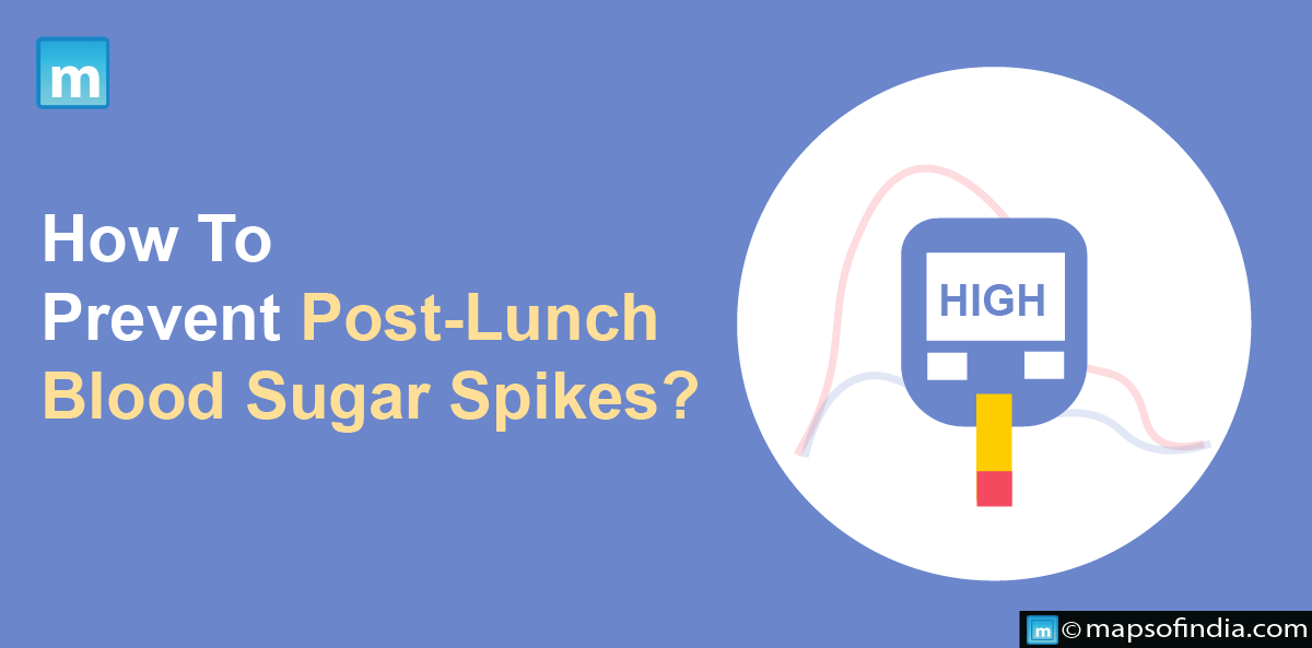 How To Prevent Post-Lunch Blood Sugar Spikes?