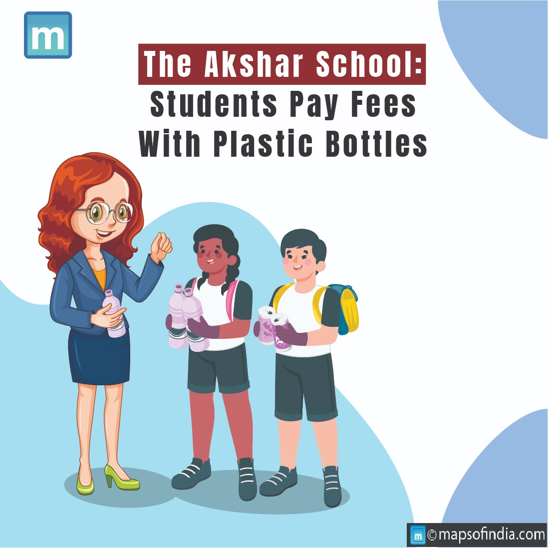 The Akshar School: Students Pay Fees With Plastic Bottles