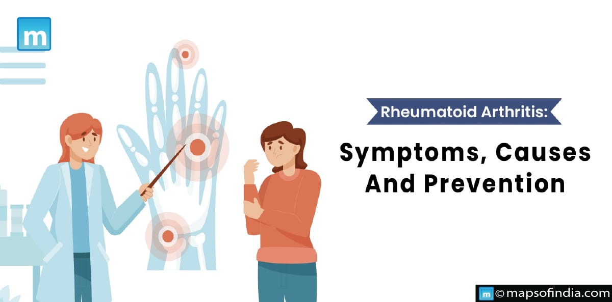 Rheumatoid Arthritis: Symptoms, Causes And Prevention