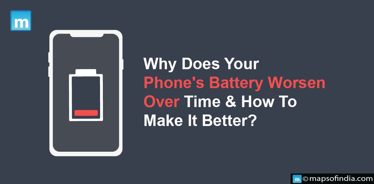 Why Does Your Phone's Battery Worsen Over Time & How To Make It Better?
