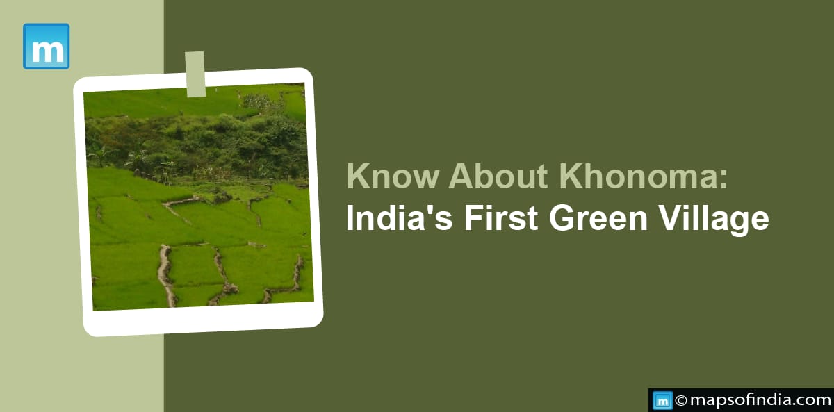 Know About Khonoma: India's First Green Village