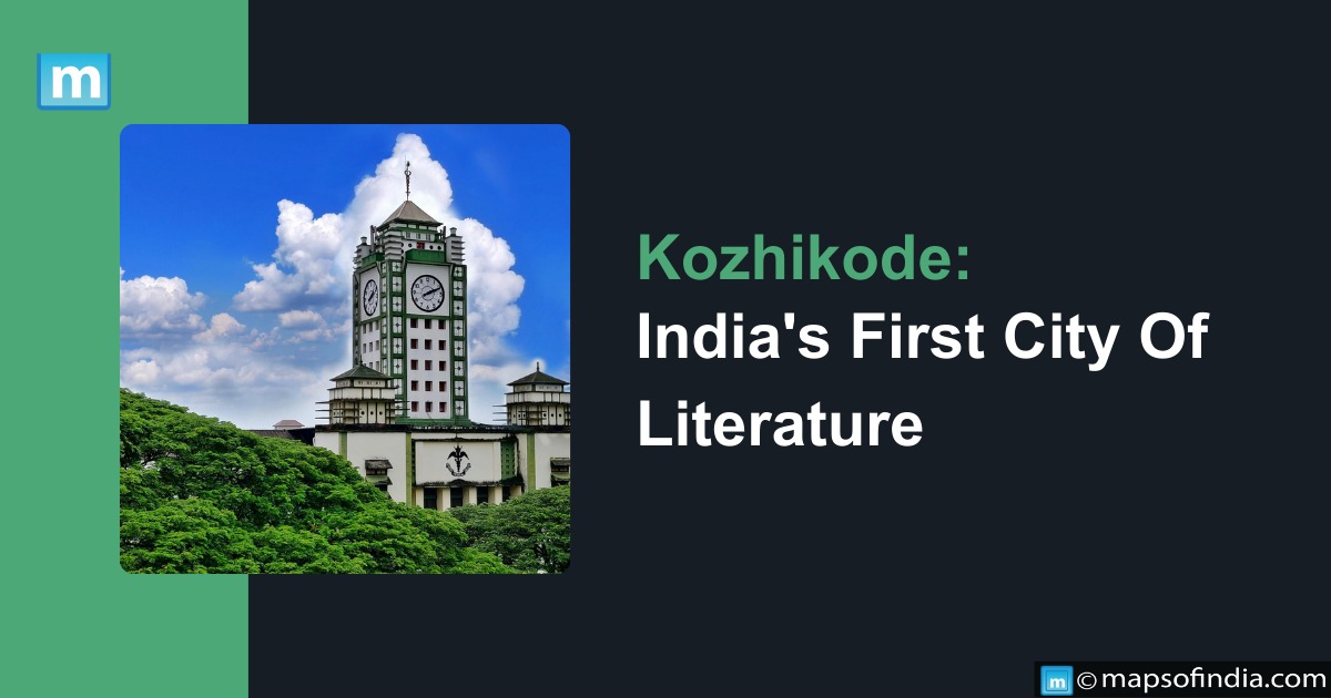 Kozhikode: India's First City Of Literature