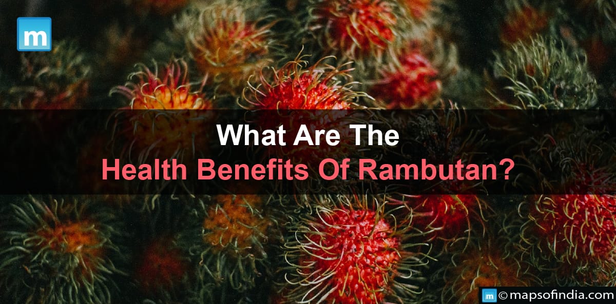 What Are The Health Benefits Of Rambutan?