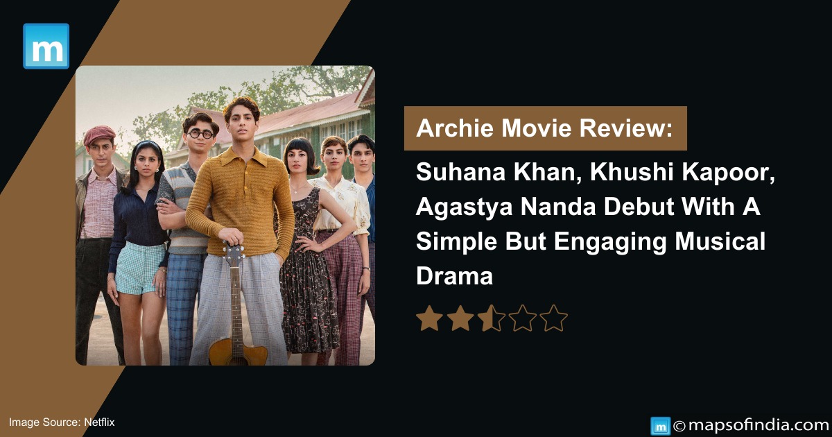 Archie Movie Review: Suhana Khan, Khushi Kapoor, Agastya Nanda Debut With A Simple But Engaging Musical Drama
