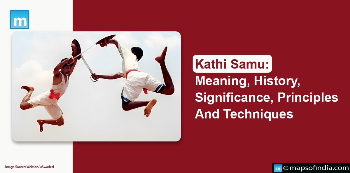 Kathi Samu: Meaning, History, Significance, Principles And Techniques
