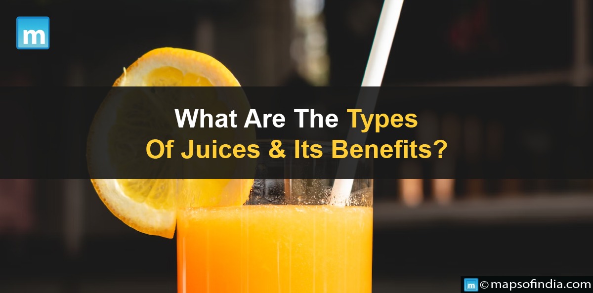 What Are The Types Of Juices And Its Benefits?
