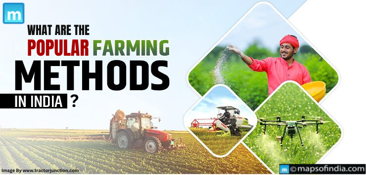 What Are The Popular Farming Methods In India?