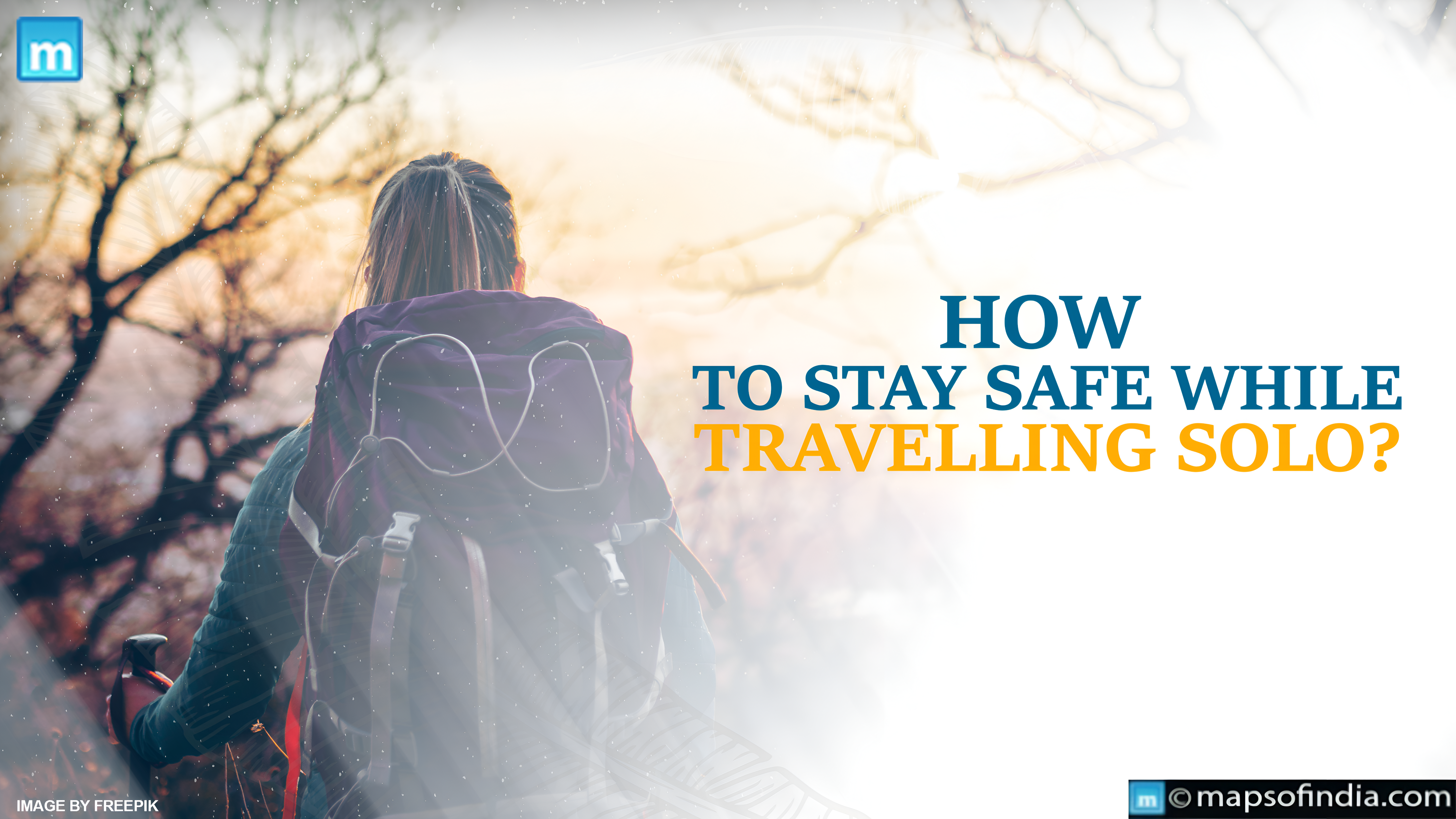How To Stay Safe While Travelling Solo?