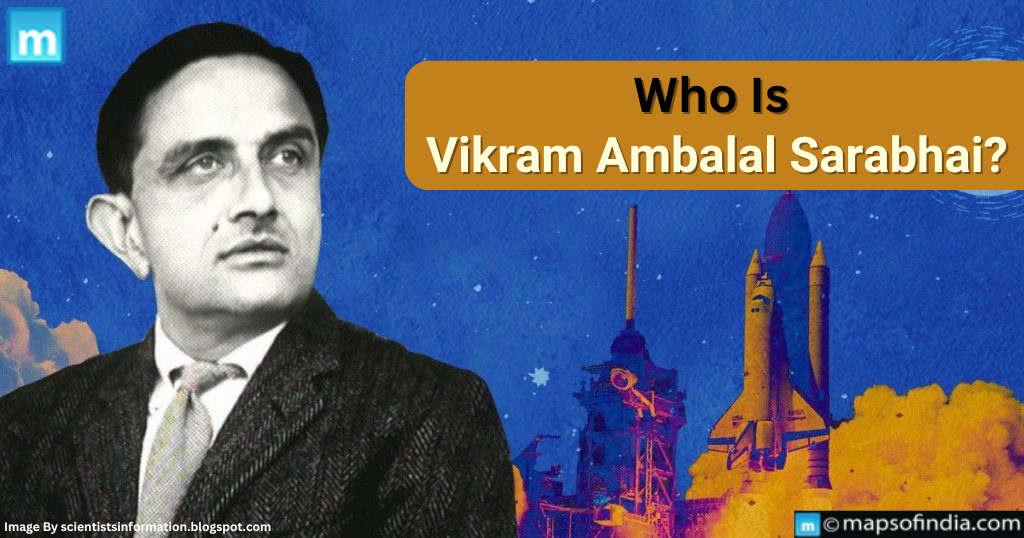 Who Is Vikram Ambalal Sarabhai?