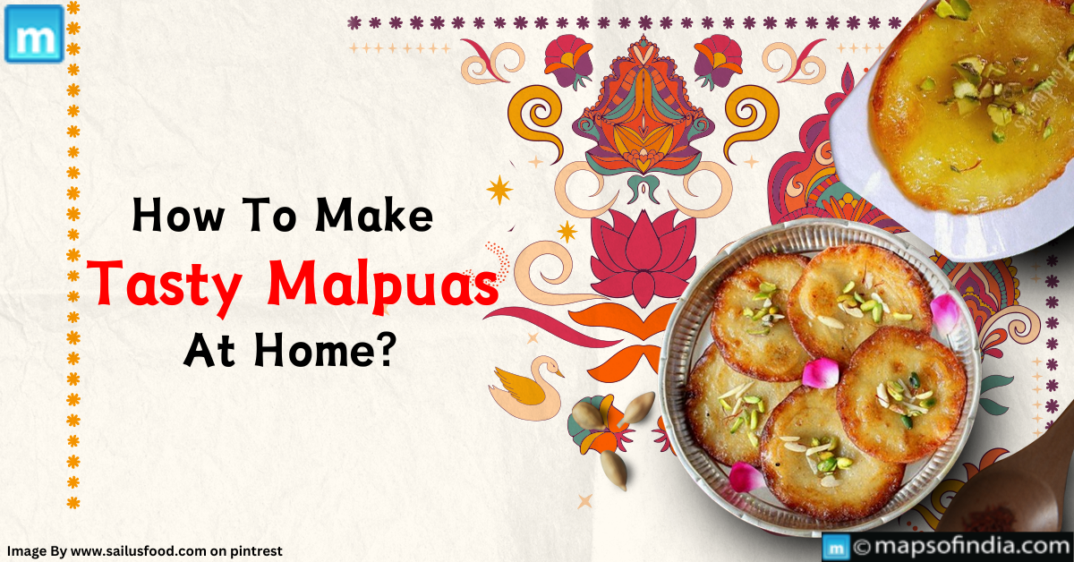 How To Make Tasty Malpuas At Home?