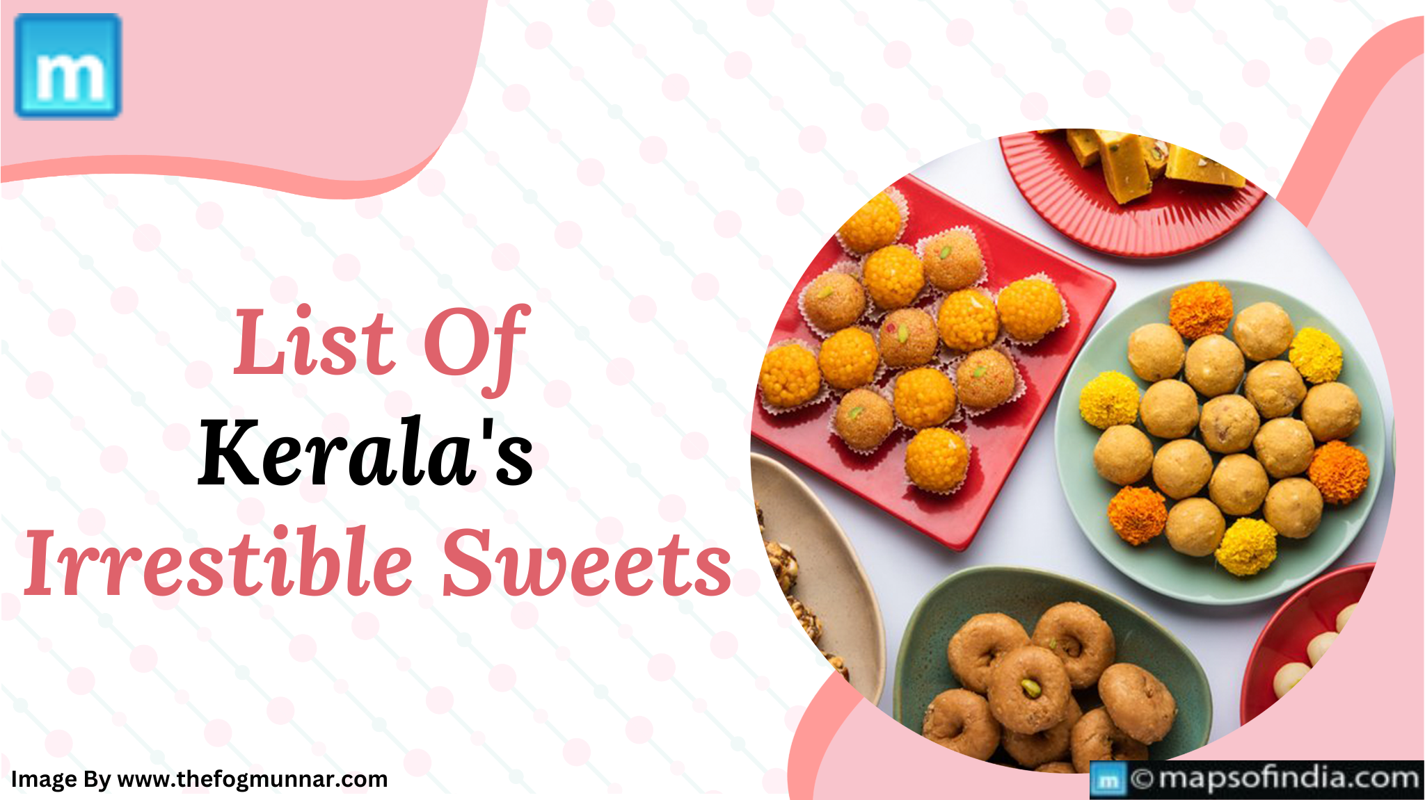 List Of Kerala's Irresistible Sweets