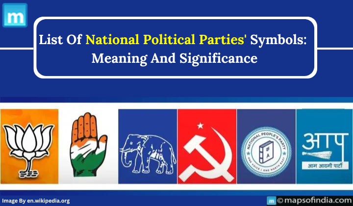 List Of National Political Parties' Symbols: Meaning And Significance