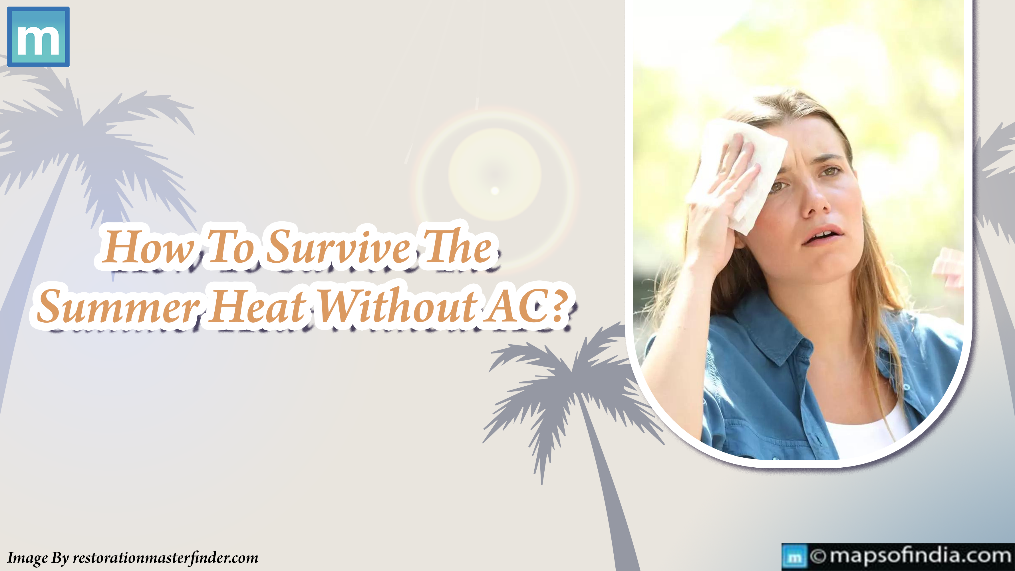 How To Survive The Summer Heat Without AC?