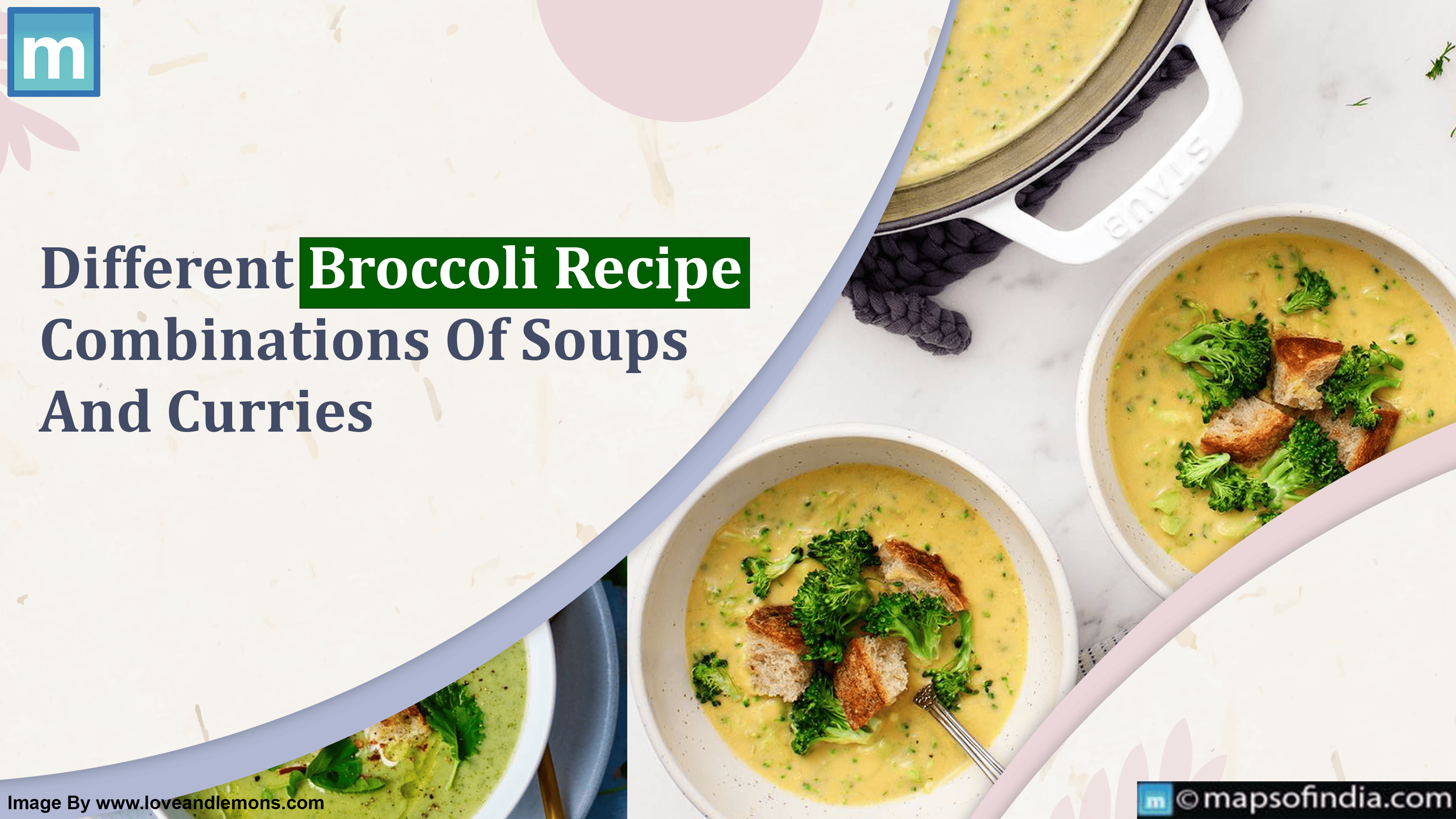 Different Broccoli Recipe Combinations Of Soups And Curries