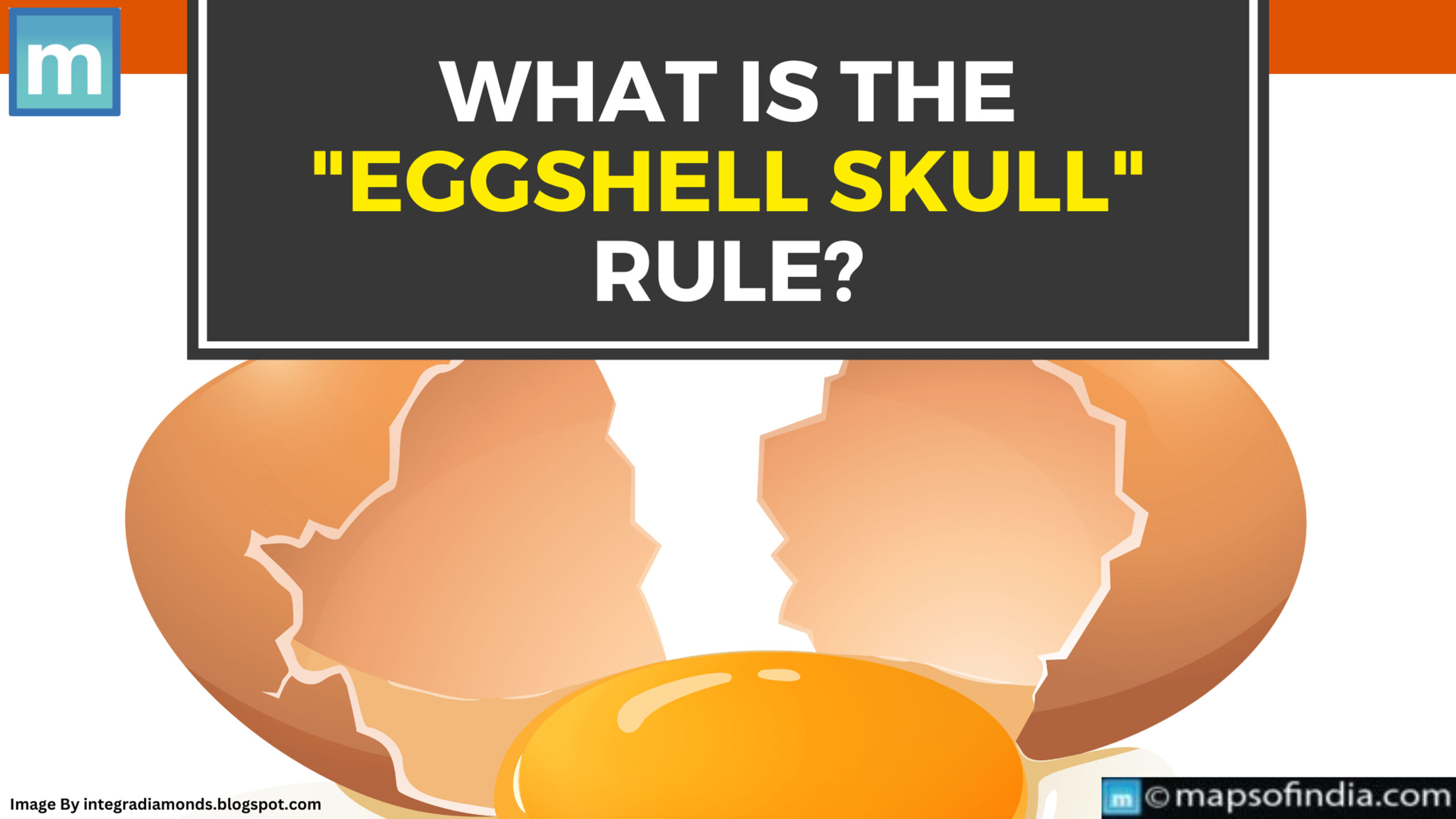 What Is The ‘Eggshell Skull’ rule?