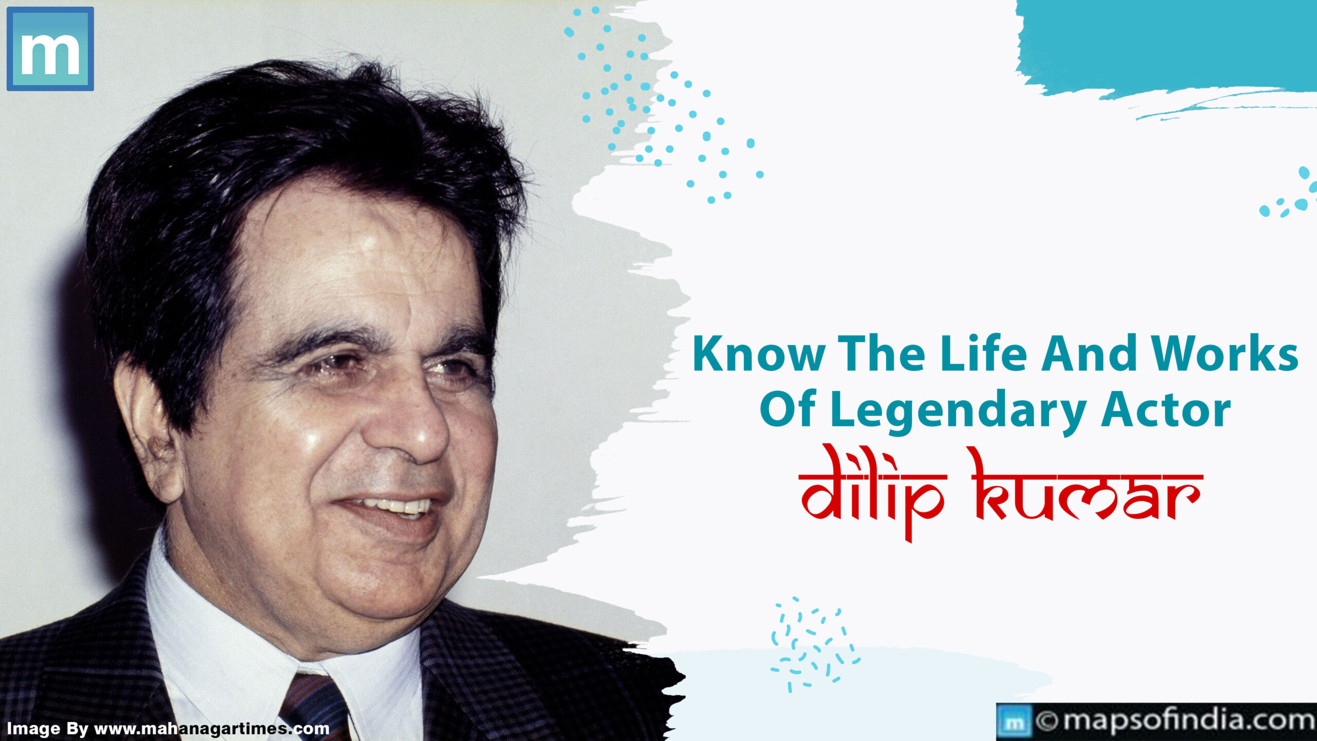 Know The Life And Works Of Legendary Actor Dilip Kumar