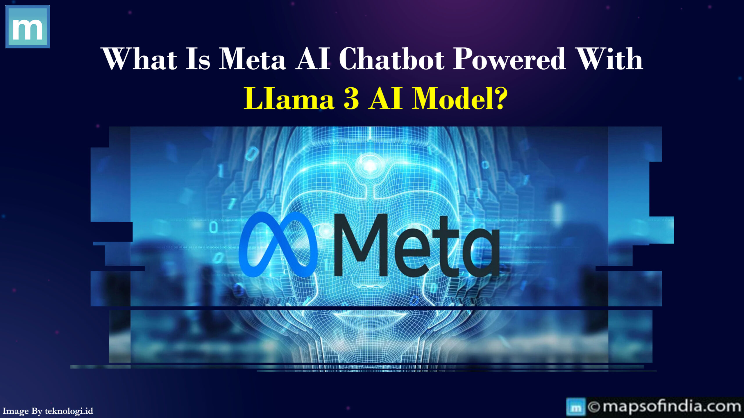 What Is Meta AI Chatbot Powered With Llama 3 AI Model?