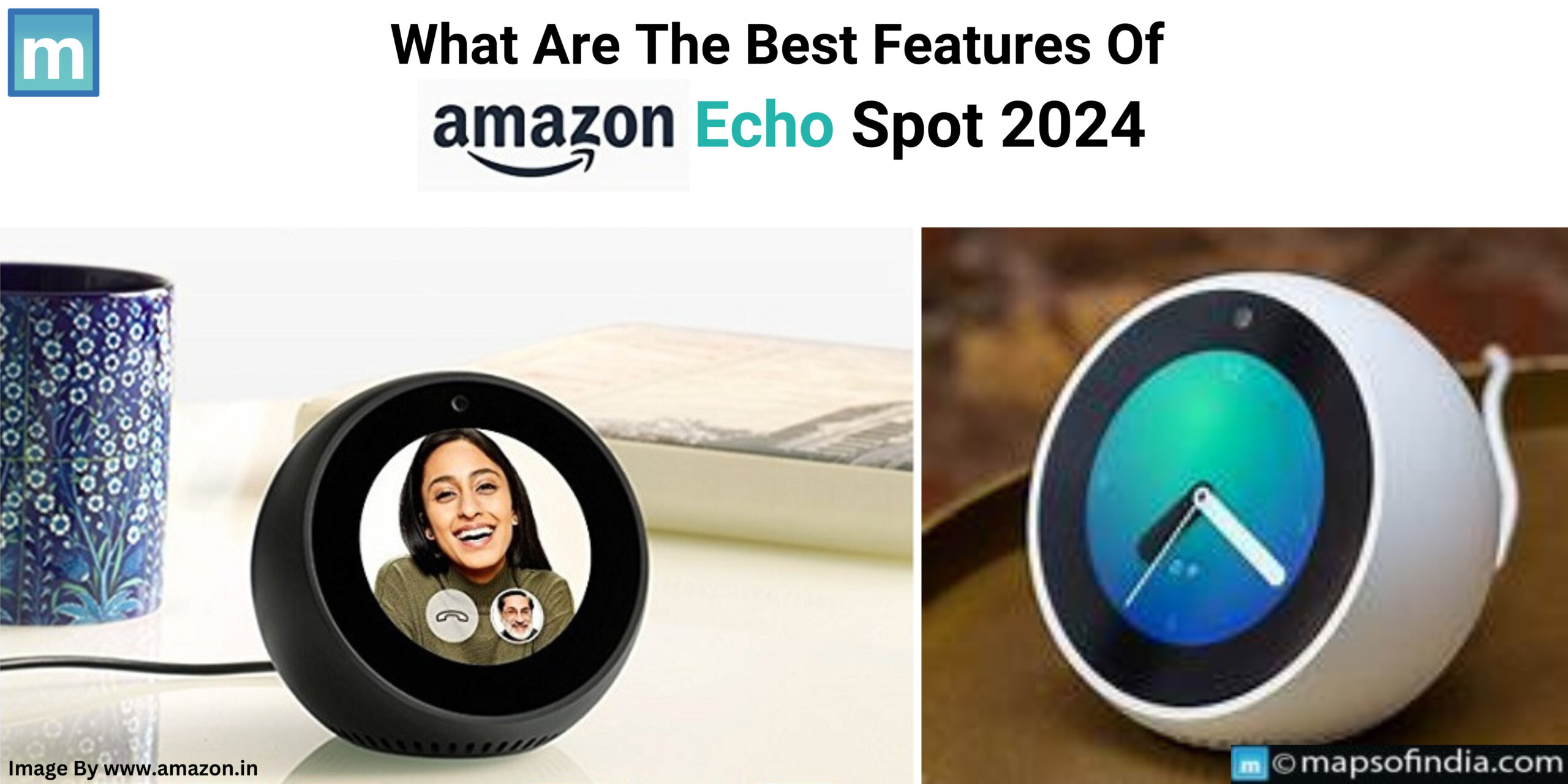 What Are The Features Of Amazon Echo Spot 2024?