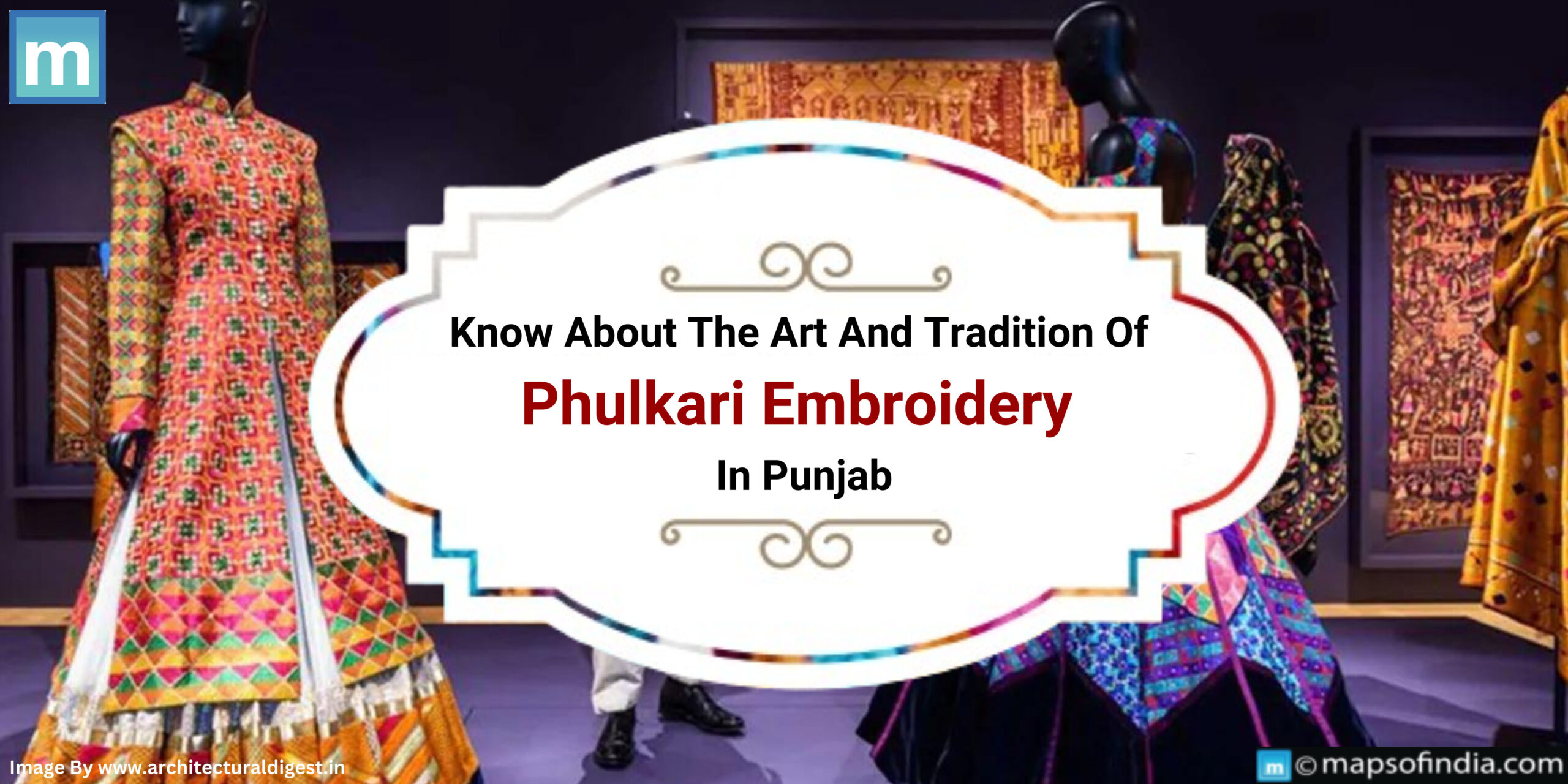 Know About The Art And Tradition Of Phulkari Embroidery In Punjabi