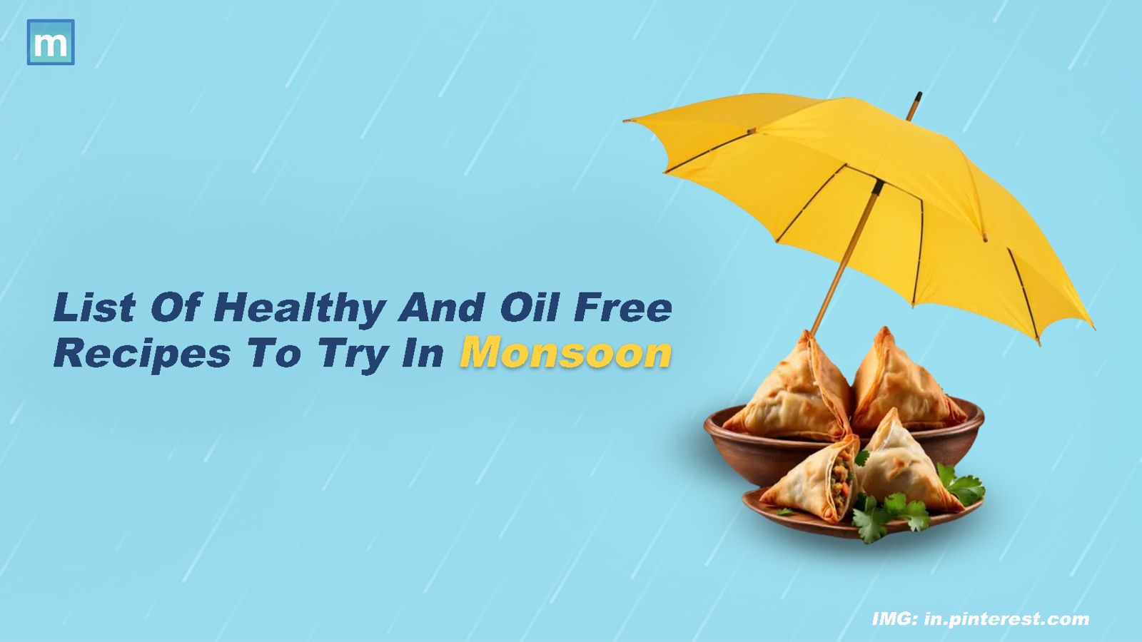 List Of Healthy And Oil Free Recipes To Try In Monsoon